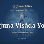 Arjuna Viṣāda Yoga, English IAST, Jīvana Sūtra